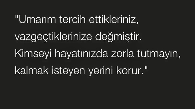 Tercih ettikleriniz, vazgeçtiklerinize değdi mii?