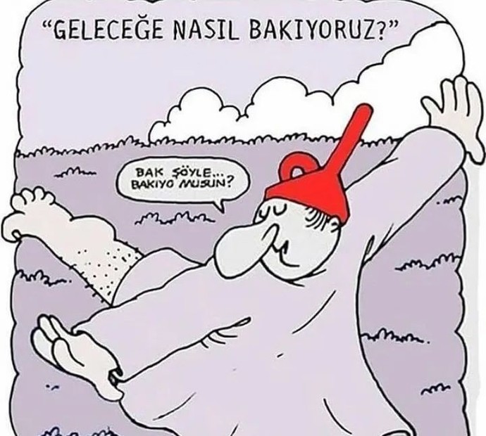 Geleceğe nasıl bakıyorsunuz?