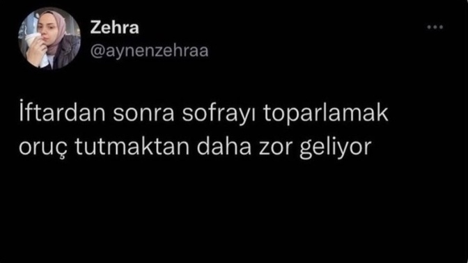 Oruç tutmak mı daha zor, iftardan sonra sofrayı toplamak mı?