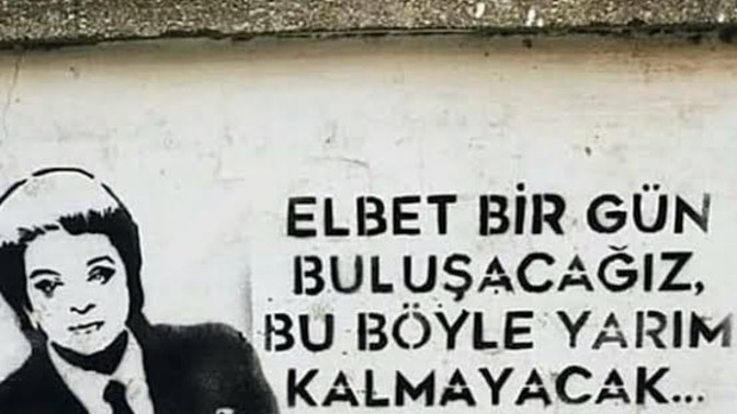 "Elbet bir gün buluşacağız" dediğiniz biri var mı?