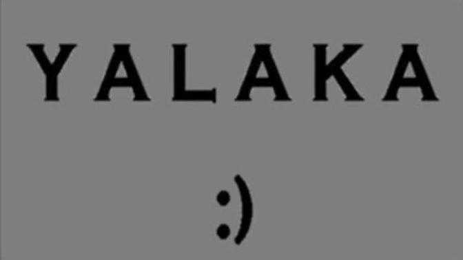 Yalaka biri sizin arkadaşınız olabilir mi?