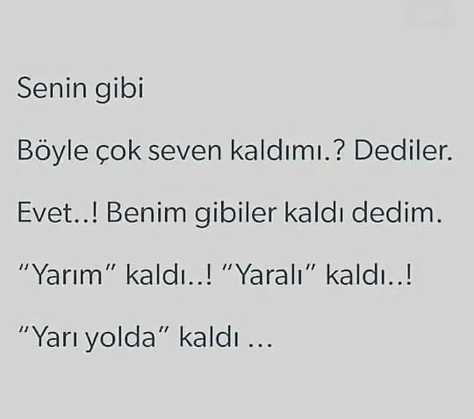 “Çok güzel sevdim” diyor musunuz? Tamamlandınız mı onla, yarım mı kaldınız?