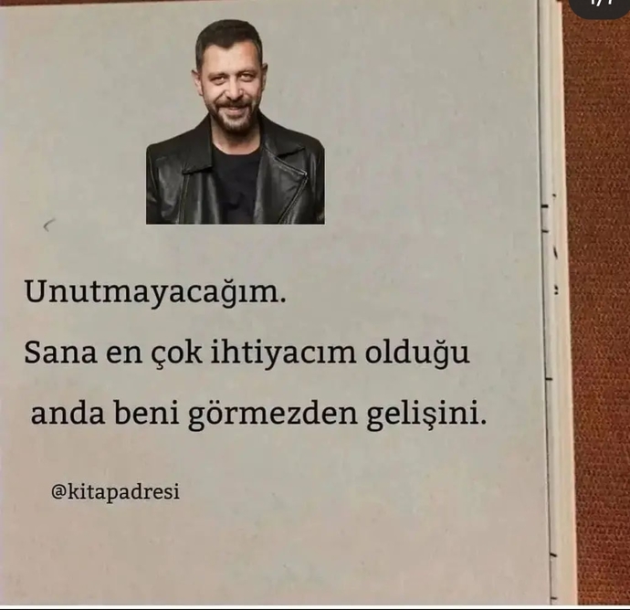 Unutamadiginiz ne var hayatiniz da? Neyi unutmam dediniz?