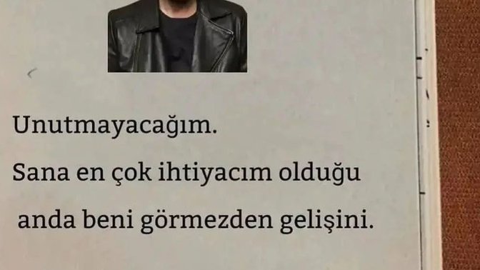 Unutamadiginiz ne var hayatiniz da? Neyi unutmam dediniz?