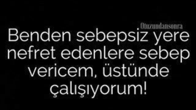 Sizden nefret edilse ne yaparsınız?