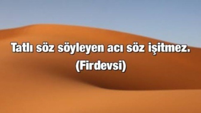 Bize özlü bir söz söyleyebilir misiniz?