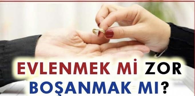 Evlenmek mi zor yoksa boşanmak mı?