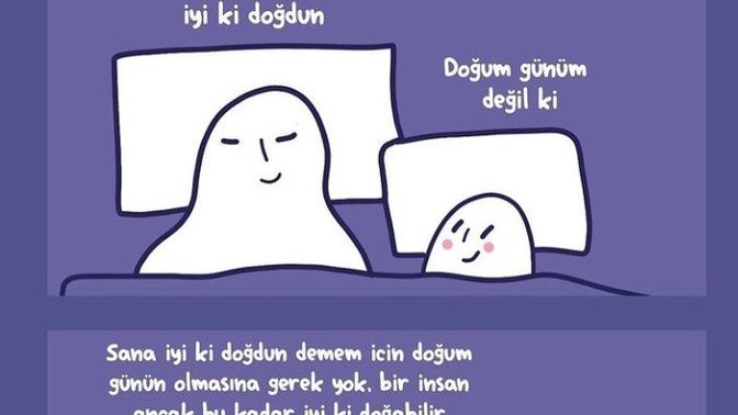 Doğum gününüz dışında size "iyi ki varsın" denilmesi ne hissettirir?