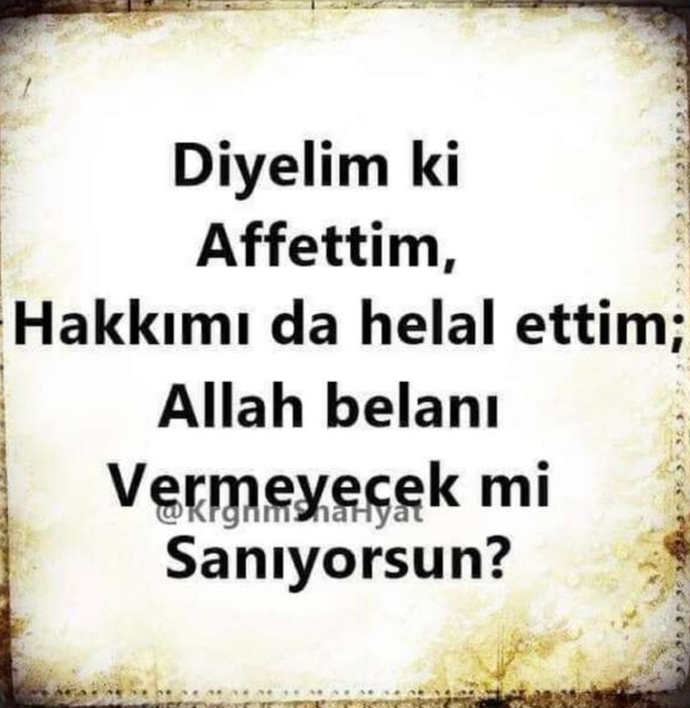 Helallik isteme huyunuz var mıdır?
