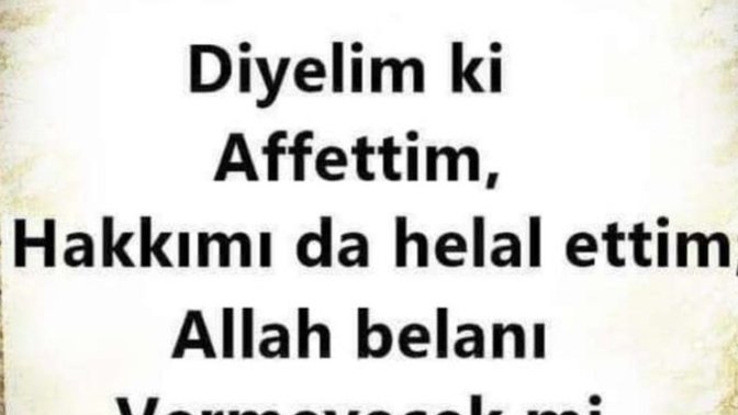 Helallik isteme huyunuz var mıdır?