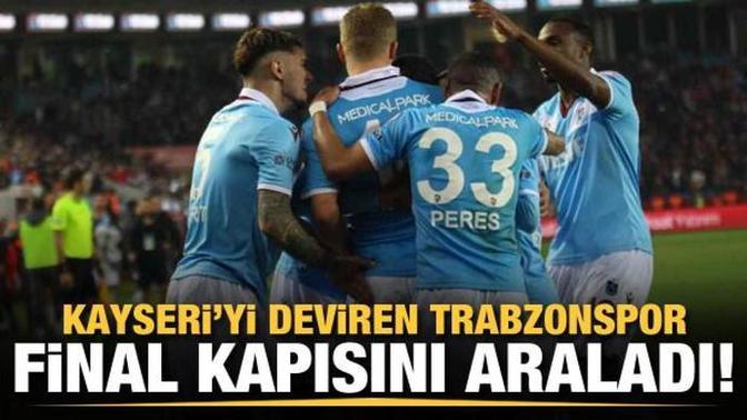 Ziraat Türkiye Kupası yarı final ilk maçında Trabzonspor, Kayserispor'u 1-0 yendi! Maçı nasıl buldunuz?