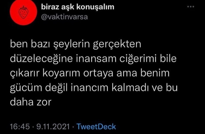 İnancınız mı kalmadı, gücünüz mü?