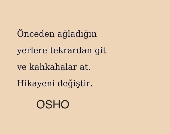 Daha önceden çok ağladığınız konular şimdi size komik geliyor mu?