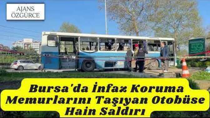 Bursa'da memurları taşıyan otobüse yapılan saldırının güvenlik kamerası görüntüleri ortaya çıktı. Gördünüz mü?
