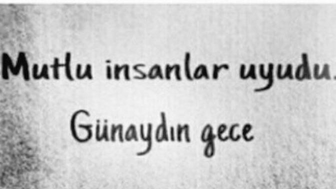 Mutlu insanlar bu saatler de uyuyorlardır değil mi?