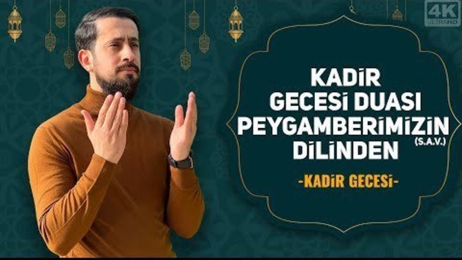 Kâdir Gecesi nasıl dua edilmeli?