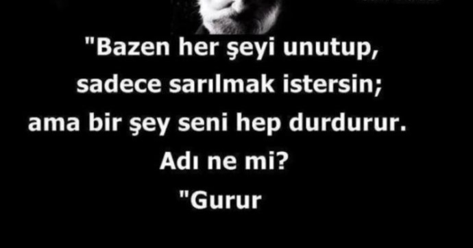 Gururunu aşkına tercih eden biriyle yola çıkılır mı?