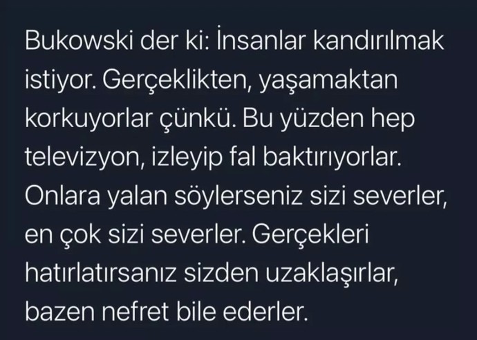 Kandırılmak hoşumuza mı gidiyor gerçekten? Hiç kimse kandırmasa dahi kendimizi mi kandırırız?