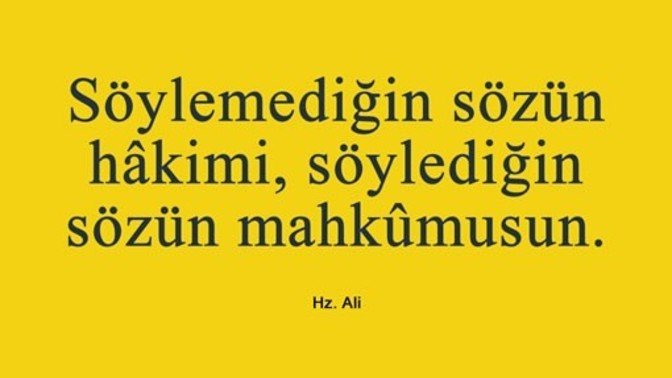 Sözlerinin esiri mi hakimi misin?