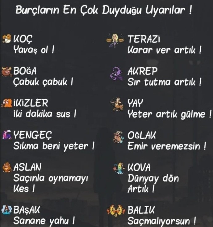 Burcuna göre en çok duyduğun uyarı ne?