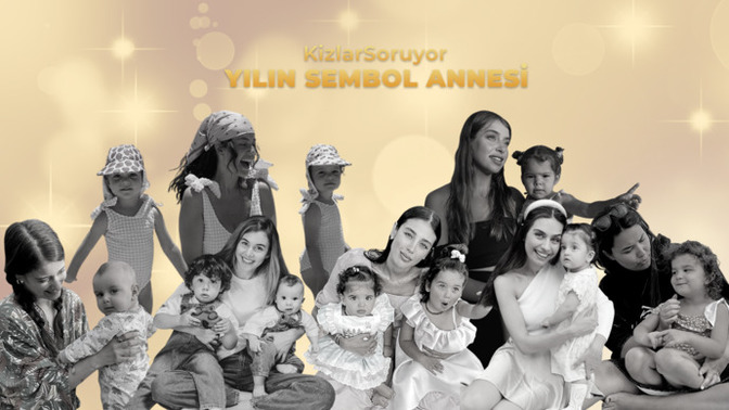 Geleneksel KizlarSoruyor Anneler Günü anketinde, anneliği bana umut oluyor, kalbimi ısıtıyor dediğin 'Yılın Sembol Annesi' kim?