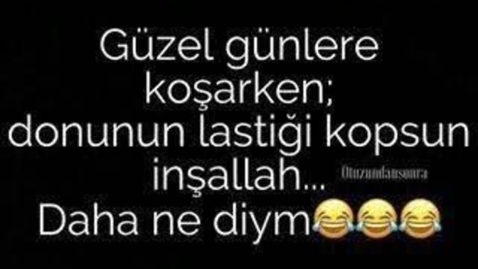 Beddua eder misiniz? En yaratıcı ettiğiniz beddua neydi?