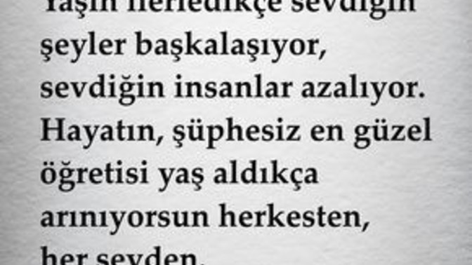 Yaş aldıkça neler değişti sizde?