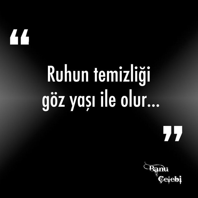 Ve belki kimileri göz yaşları ile...