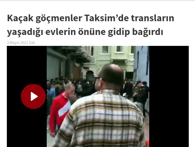 Taksimde kaçak göçmenler, transların yaşadığı evlerin önüne gidip slogan atmışlar, ne söylemek istersiniz?