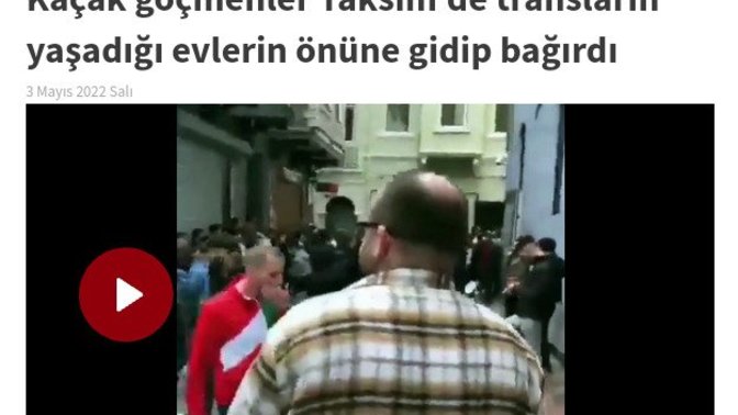 Taksim'de kaçak göçmenler, transların yaşadığı evlerin önüne gidip slogan atmışlar, ne söylemek istersiniz?