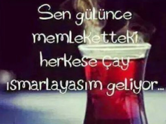 Çay olmalı kesinlikle...😄🚬✌