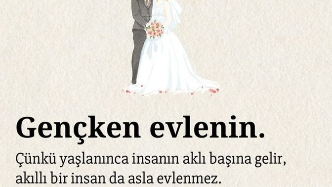 Evlenmeyi düşünüyor musunuz? Bana tavsiye verebilir misiniz bu konuda?
