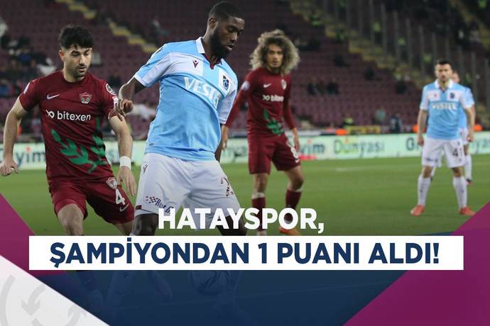 Hatayspor 1 - Trabzonspor 1... Şampiyon hatayda sahaya ayakta alkışlanarak giriş yaptı! Maçı nasıl buldunuz?