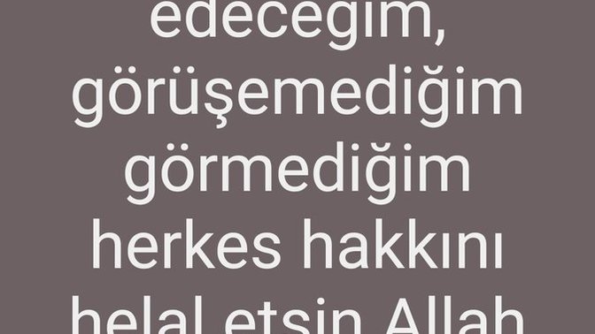 Her zaman için helallik alır mısınız?