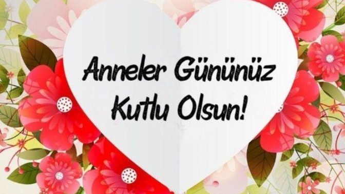 Dünyadaki Bütün Annelerin Anneler Günü Kutlu Olsun. Annenizin Anneler Gününü Kutladınız mı?