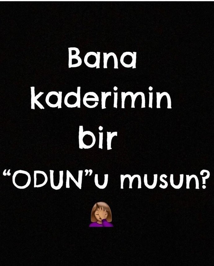 Hayatınızdaki kişi odun olsa yine de çok sever misiniz?