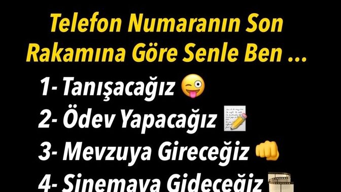 Telefon numaranın son rakamına göre senle ben ne yapacağız?
