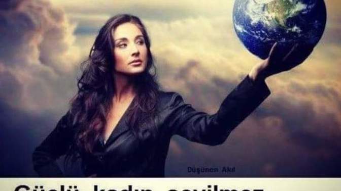 Güçlü kadınlar sevilmez mi?