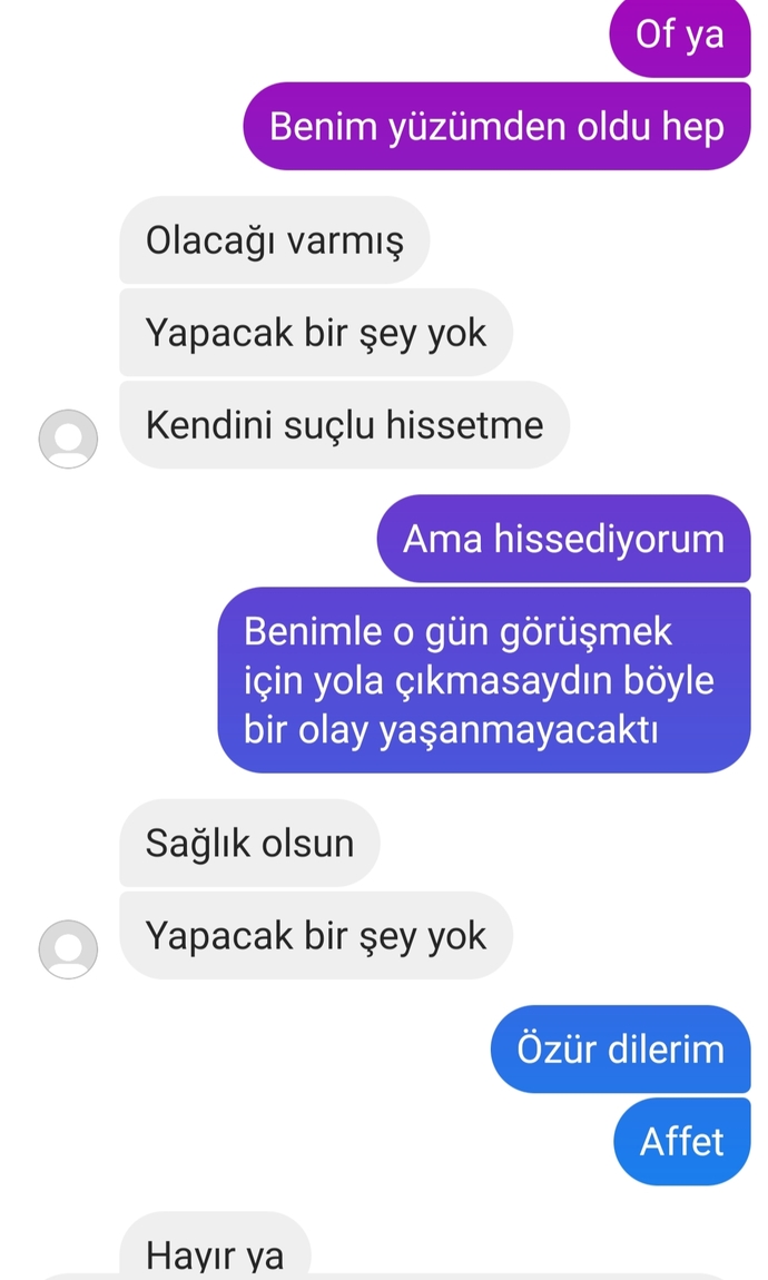 Buluşacağımız gün trafikte kaza yapmış. Ne yapmalıyım?