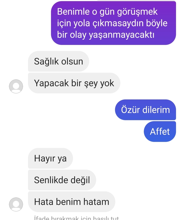 Buluşacağımız gün trafikte kaza yapmış. Ne yapmalıyım?