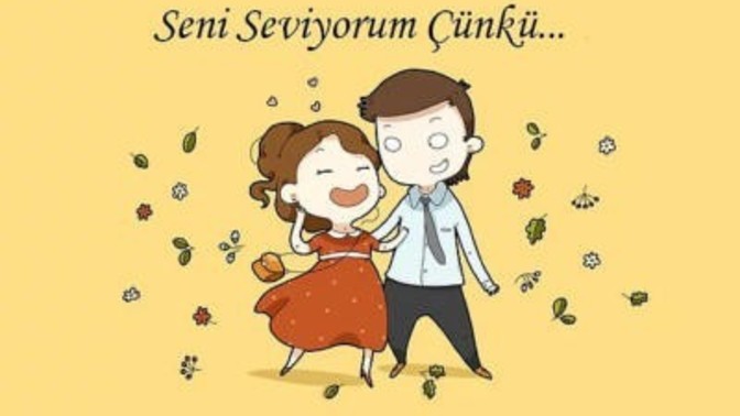 ''Seni seviyorum çünkü...'' cümlesini nasıl tamamlarsınız?