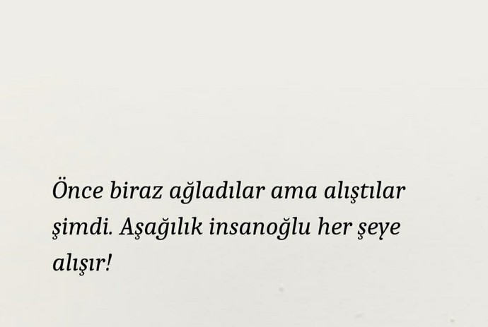 En sevdiğiniz kitaptan bir cümle söyler misiniz?