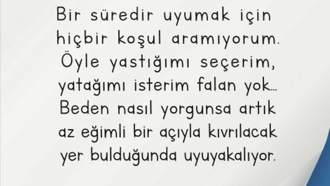 Her koşulda uyurum diyenler kimler?