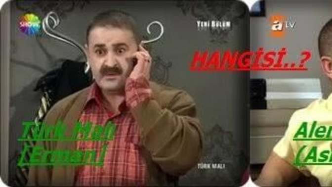 Türk Malı (Erman) vs. Alemin Kıralı (Aslan) hangisi?