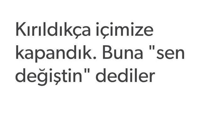 Sen çok değiştin diyenlere genel de cevabınız ne oluyor?