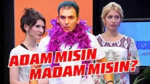 Adam mısınız madam mısınız?
