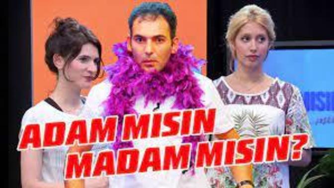 Adam mısınız madam mısınız?