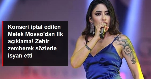 Melek Mosso konserinin iptal edilmesine isyan etti! Sizce konser iptalleri doğru mu?