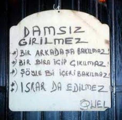 Kalbinin girişine “.. giremez” tabelası assan, hangi tiplere giriş yasak olurdu?