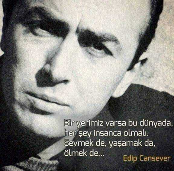 Bugün Edip Canseverin ölüm yıl dönümü. Edip Canseveri biliyor musunuz?